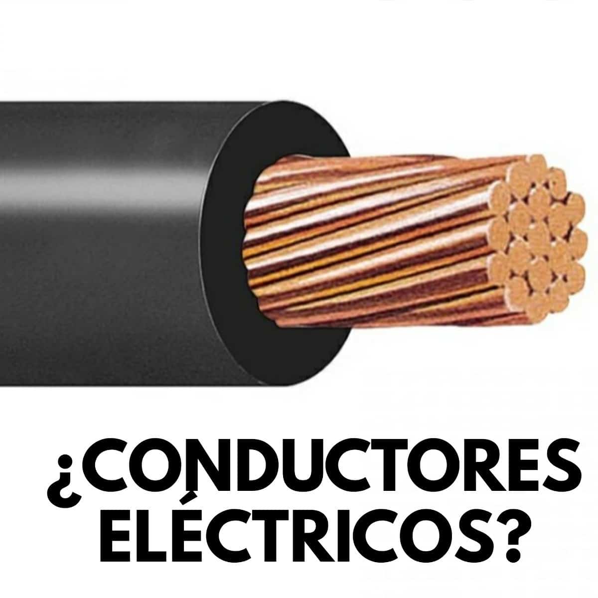 Tipos De Conductores Electricos Detalles De Cada Uno 5451
